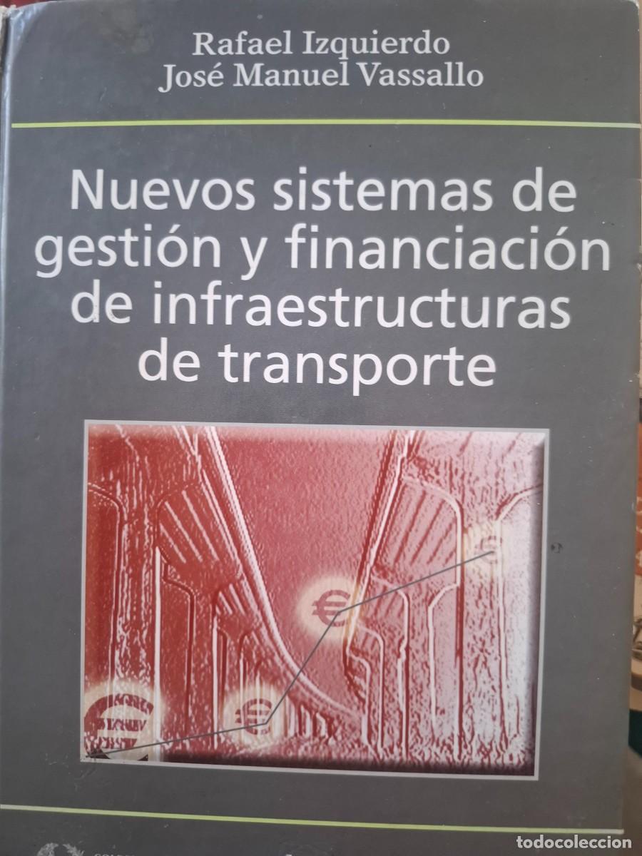 Libros de segunda mano: nuevos sistemas de gesti&oacute;n financiaci&oacute;n infraestructuras transporte Rafael Izquierdo J M Vassallo