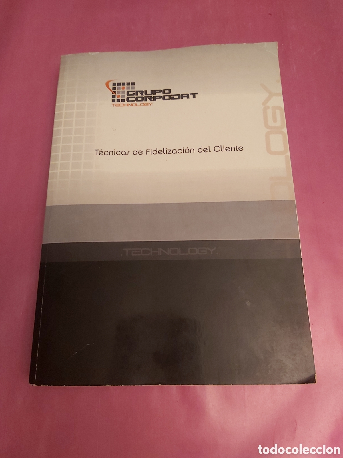 Libros de segunda mano: T&Eacute;CNICAS DE FIDELIZACION DEL CLIENTE MIGUEL ANGEL SANCHEZ MAZA TECHNOLOGY GRUPO CORPODAT