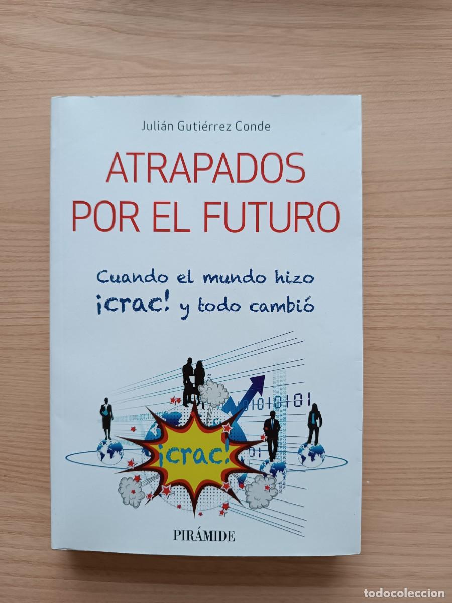Libros de segunda mano: Atrapados por el futuro - Juli&aacute;n Guti&eacute;rrez Conde. Pir&aacute;mide