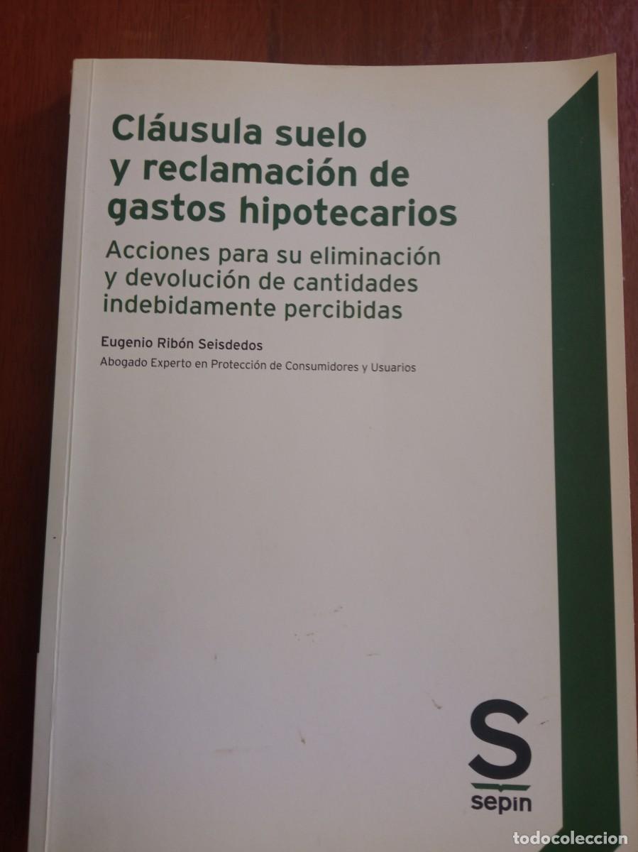 Libros de segunda mano: Cl&aacute;usula suelo y reclamaci&oacute;n de gastos hipotecarios