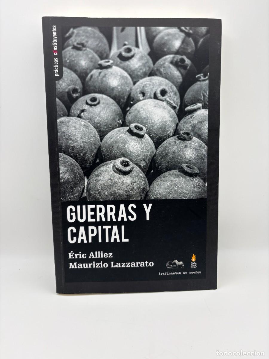 Libros de segunda mano: Guerras y capital, &Eacute;ric Alliez y Maurizio Lazzarato - 1&ordf; Ed. 2022 - Muy escaso, editorial alternativ