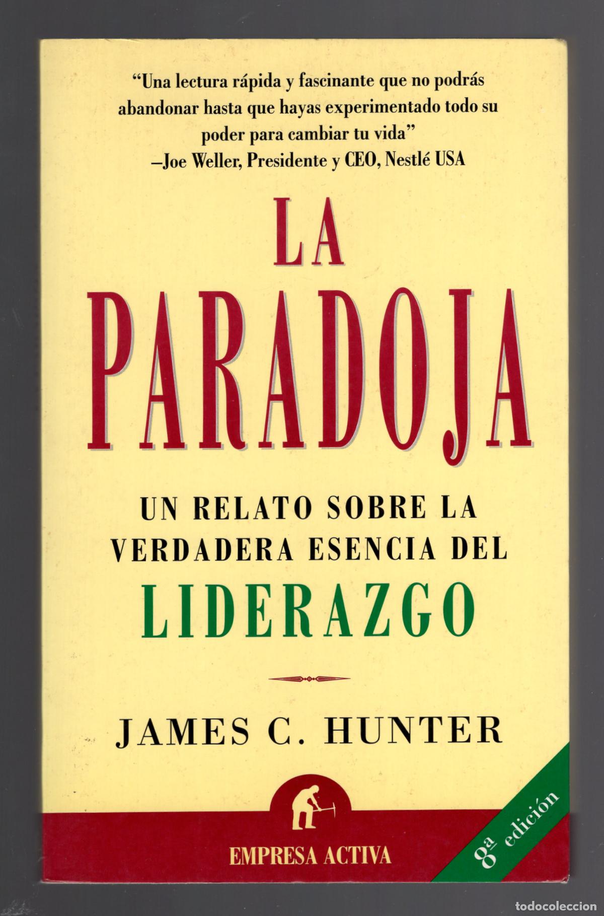 Libros de segunda mano: 221 | La paradoja. James C. Hunter -Ediciones Urano, 2001-