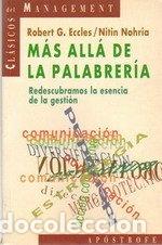 Libros de segunda mano: M&aacute;s all&aacute; de la palabrer&iacute;a : redescubramos la esencia de la gesti&oacute;n
