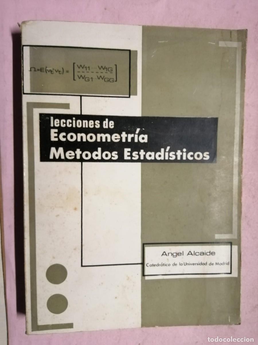 Libros de segunda mano: LECCIONES DE ECONOMETRIA, METODOS ESTADISTICOS (ANGEL ALCAIDE)