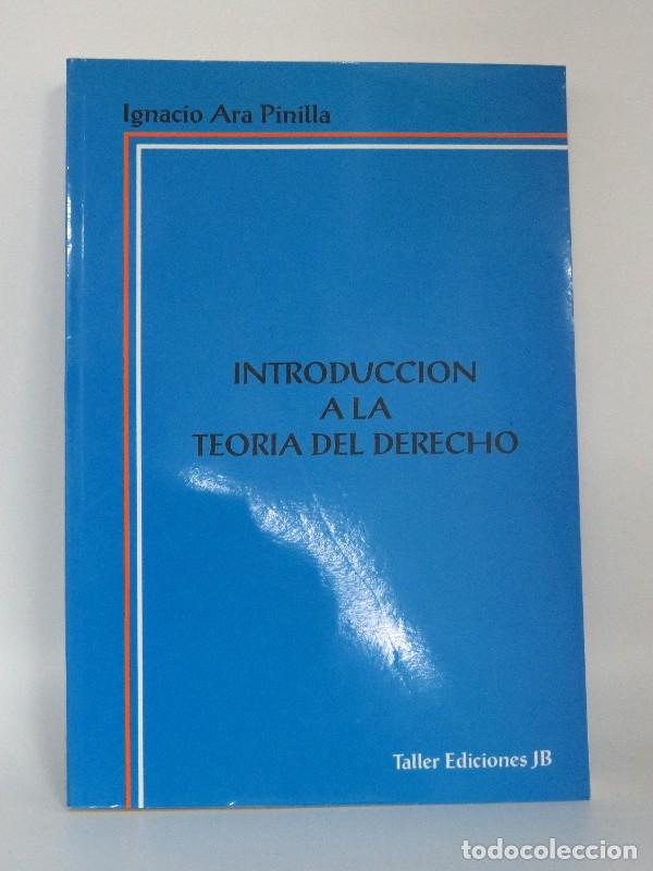 Second hand books: Introducci&oacute;n a la Teor&iacute;a del Derecho - Ignacio Ara Pinilla - Autor-editor - 1995, 1&ordf; ed. - Derecho,