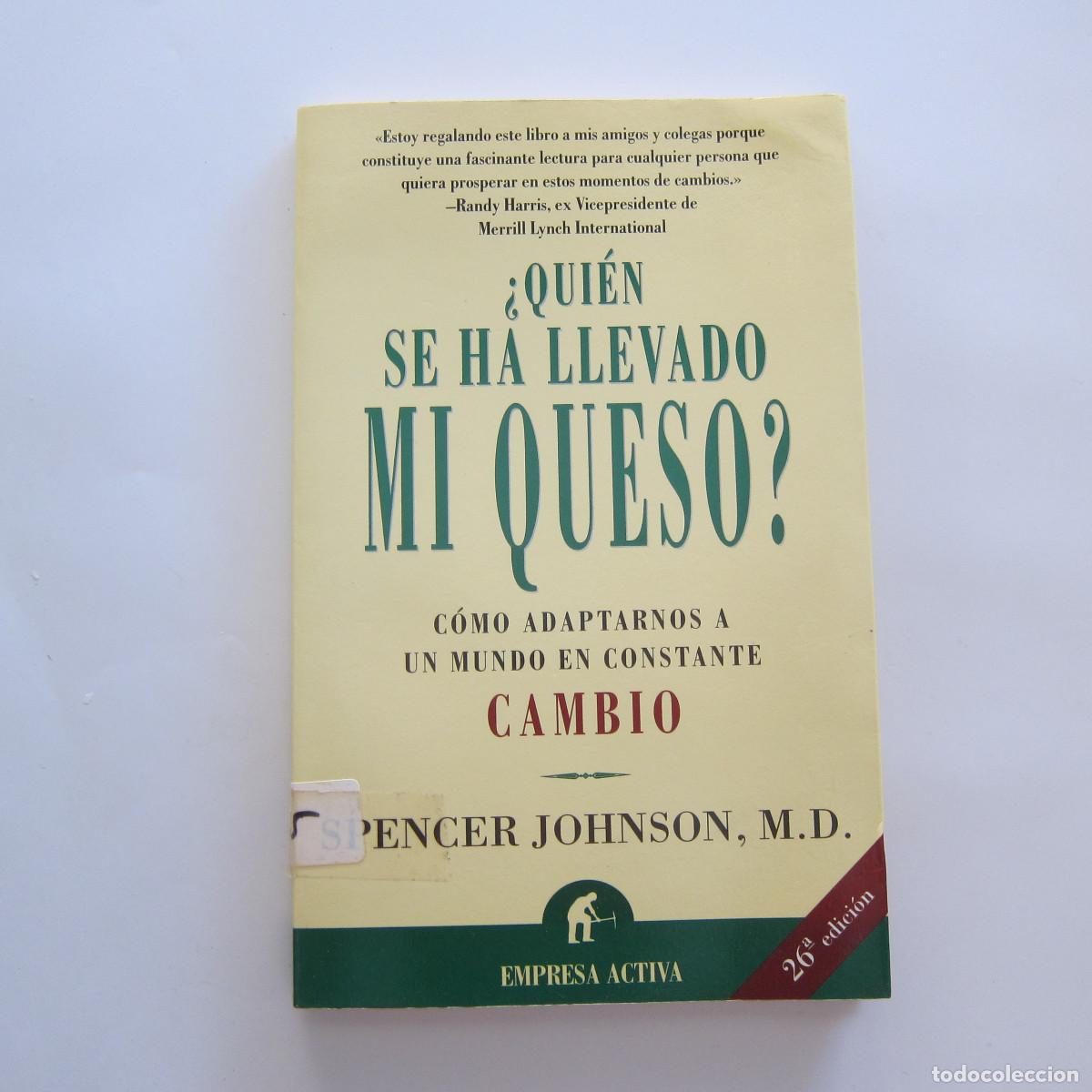 Libros de segunda mano: &iquest;QUI&Eacute;N SE HA LLEVADO MI QUESO? - SPENCER JOHNSON (EMPRESA ACTIVA) ENSAYO MANUAL