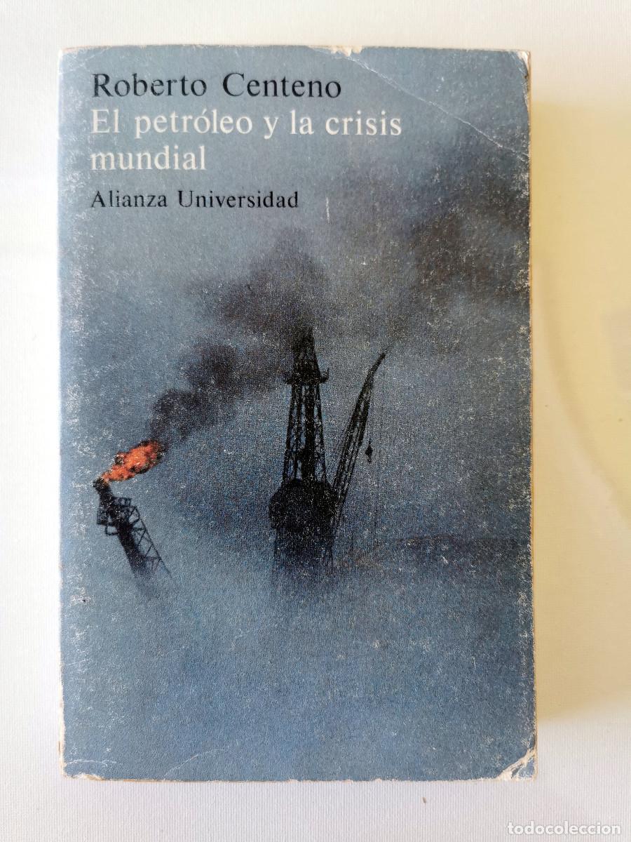 Libros de segunda mano: El petroleo y la crisis mundial. Roberto Centeno