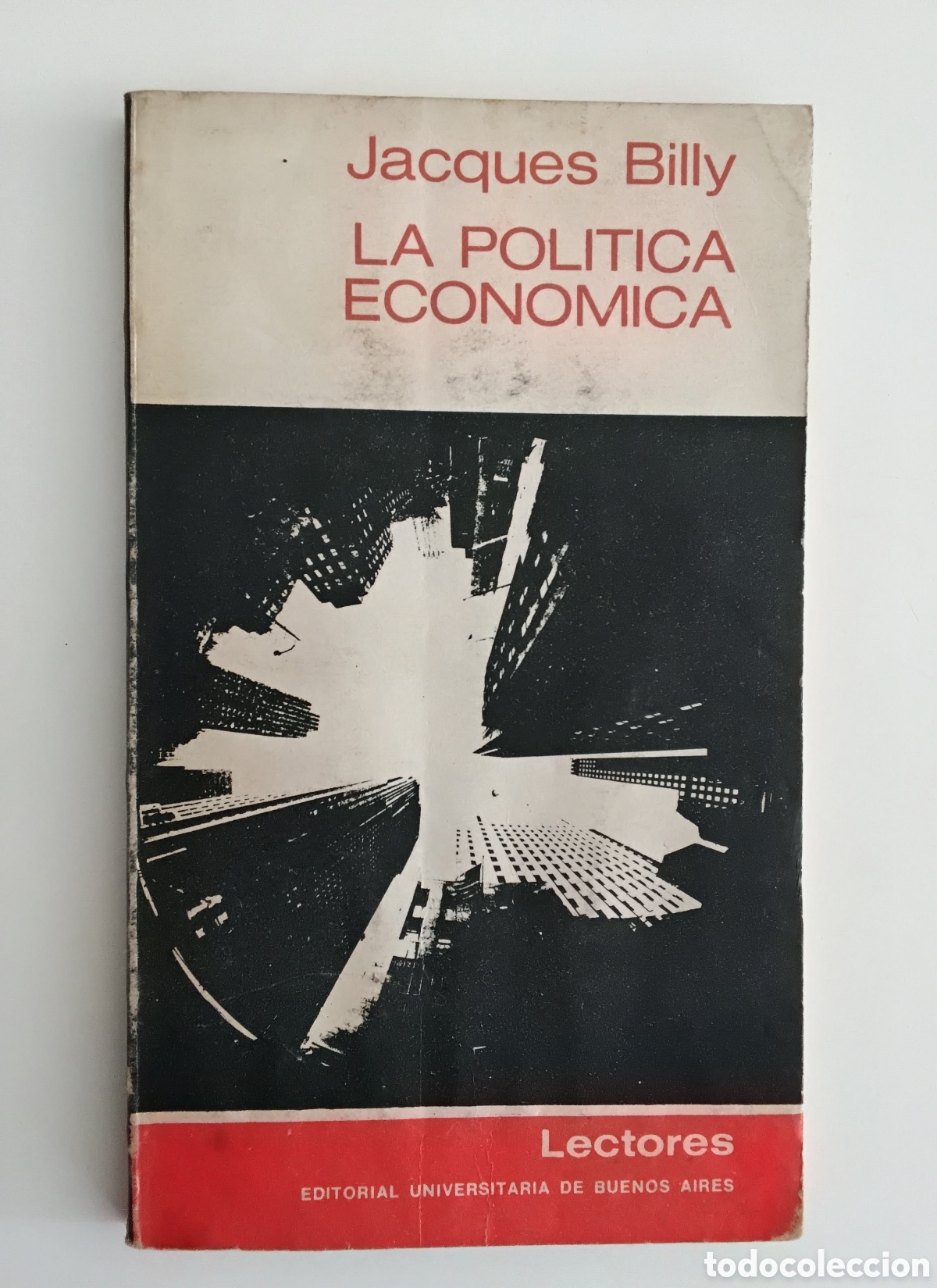 Libros de segunda mano: Jacques Billy &mdash; La pol&iacute;tica econ&oacute;mica &mdash; Eudeba &mdash; 1964