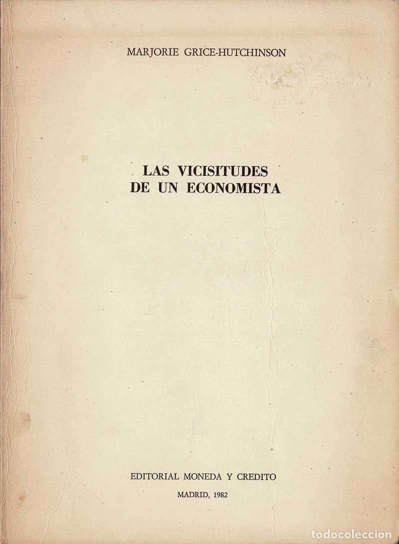 Libros de segunda mano: Las vicisitudes de un economista - Marjorie Grice-Hutchinson