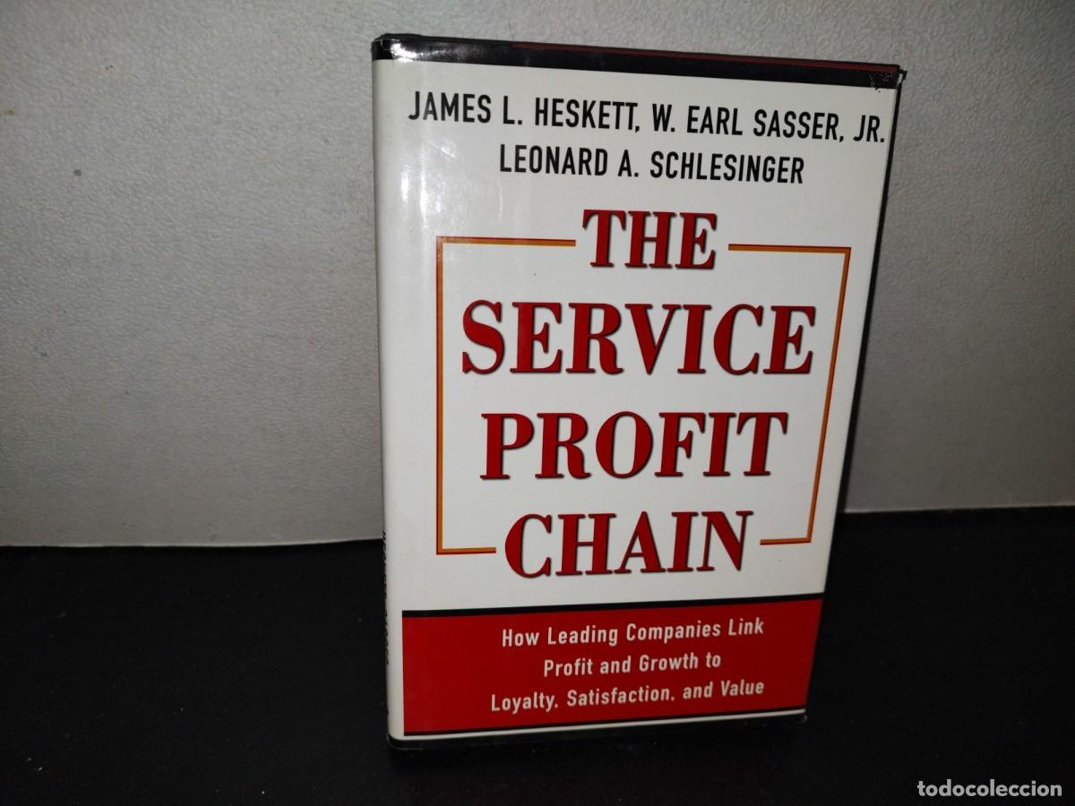 Libros de segunda mano: 218- The Service Profit Chain - James L. Heskett, W. Earl Sasser, Jr., Leonard A. Schlesinger
