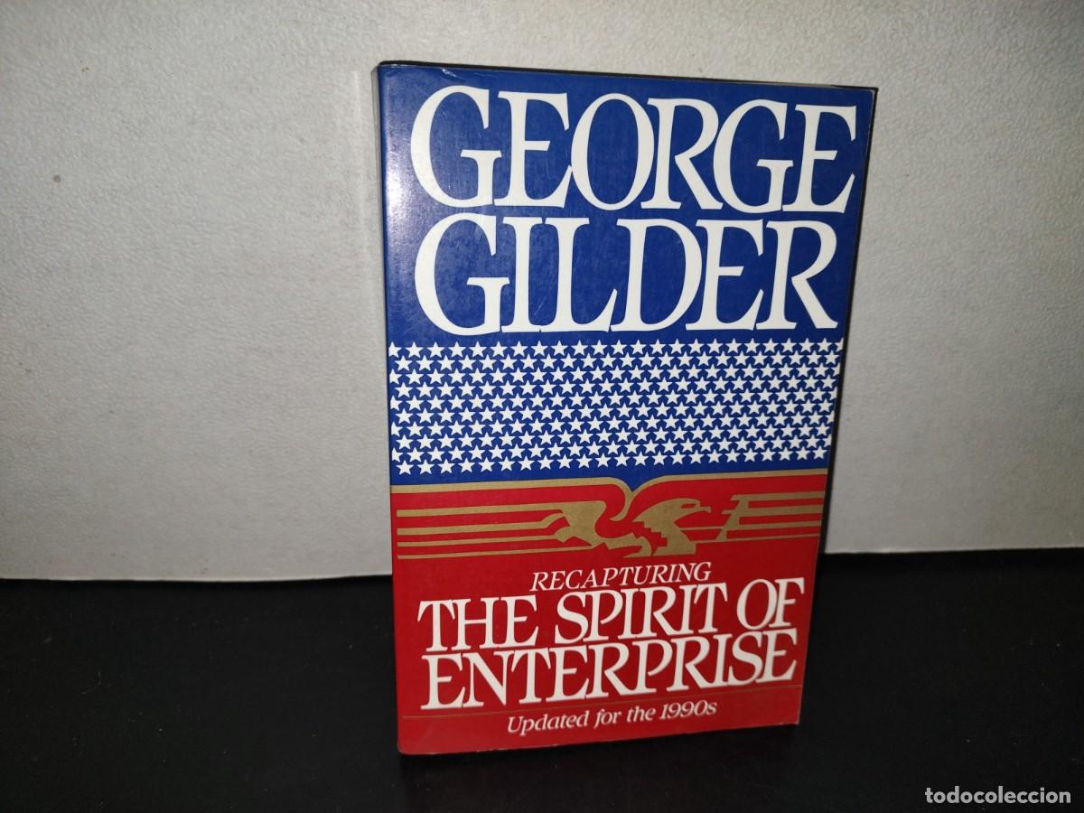 Libros de segunda mano: 218- Recapturing The Spirit Of Enterprise - George Gilder