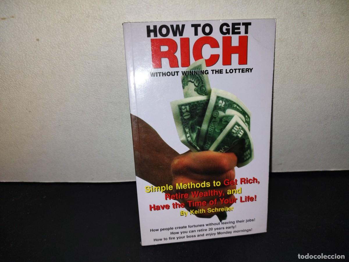 Libros de segunda mano: 218- How To Get Rich Without Winning The Lottery - Keith Schreiter