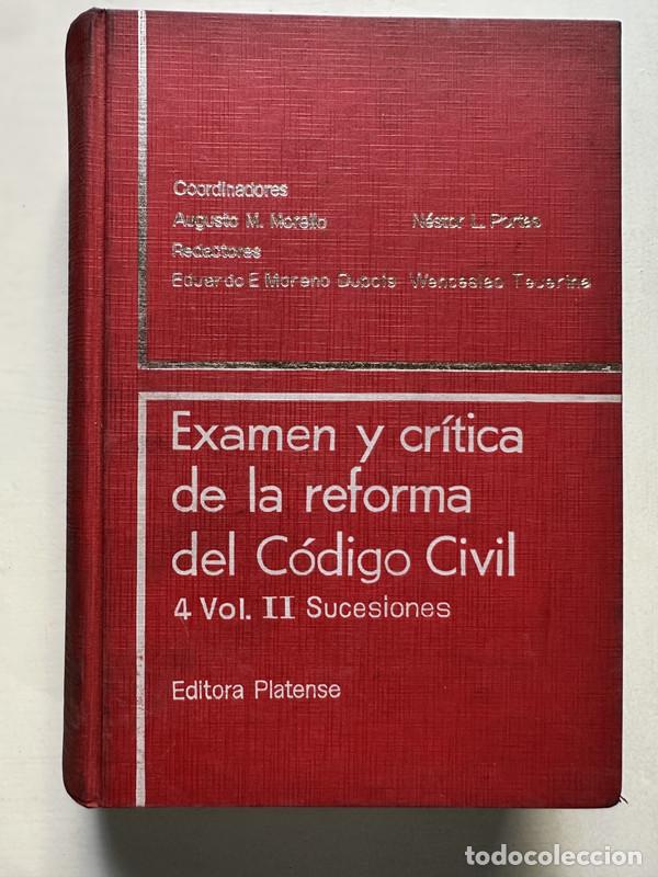 Libros de segunda mano: Examen y critica de la reforma del Codigo Civil - Morello Augusto M. / Portas Nestor L.