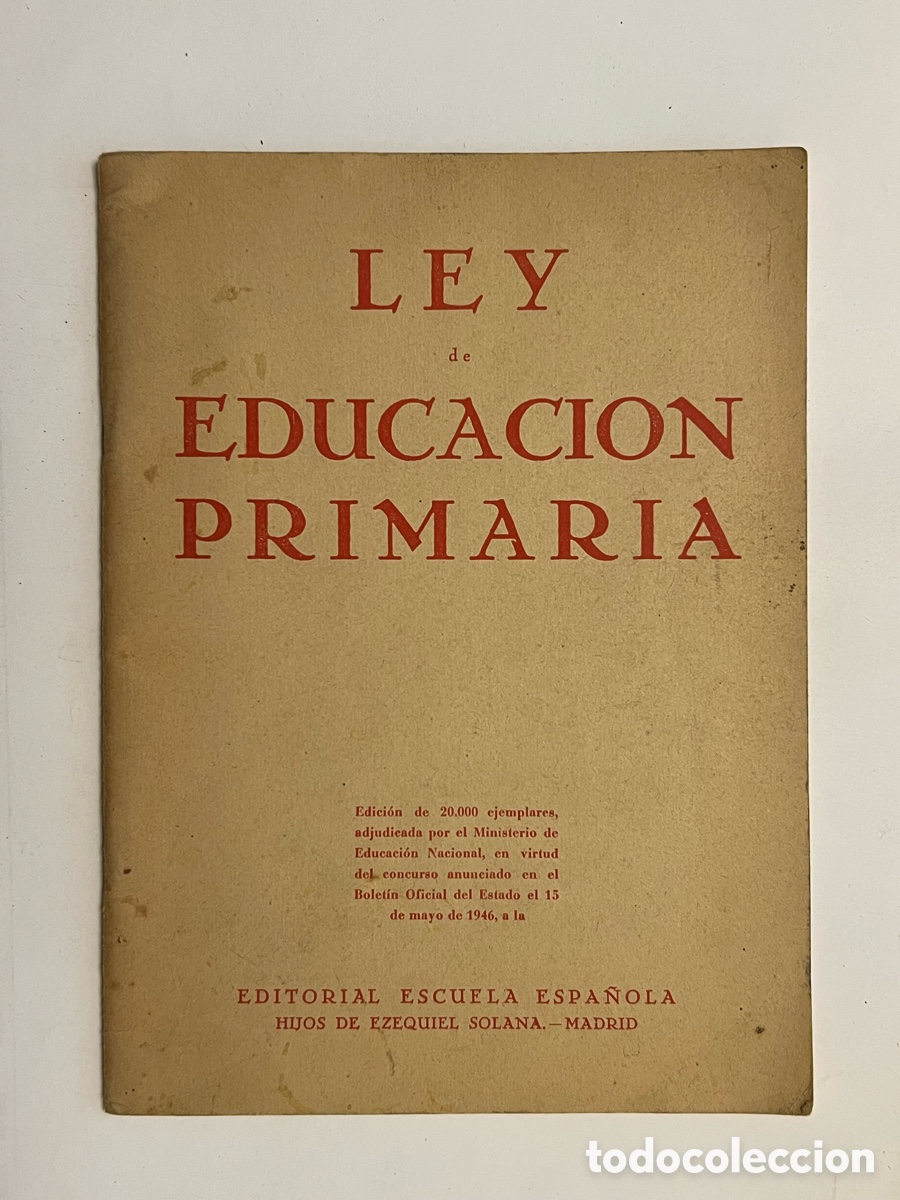 Libros de segunda mano: LEY DE EDUCACI&Oacute;N PRIMARIA. Ley de Educaci&oacute;n Primaria de 17 de Julio de 1945.