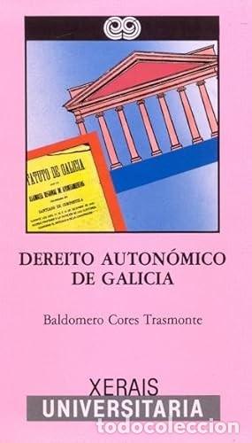 Livros em segunda m&atilde;o: Dereito Auton&oacute;mico de Galicia - Cores Trasmonte, Baldomero - Edici&oacute;ns Xerais - Xerais Universitaria