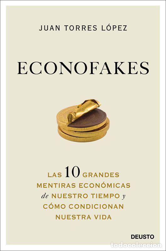 Libros de segunda mano: Econofakes. Las 10 grandes mentiras econ&oacute;micas de nuestro tiempo y c&oacute;mo condicionan nuestra vida. -