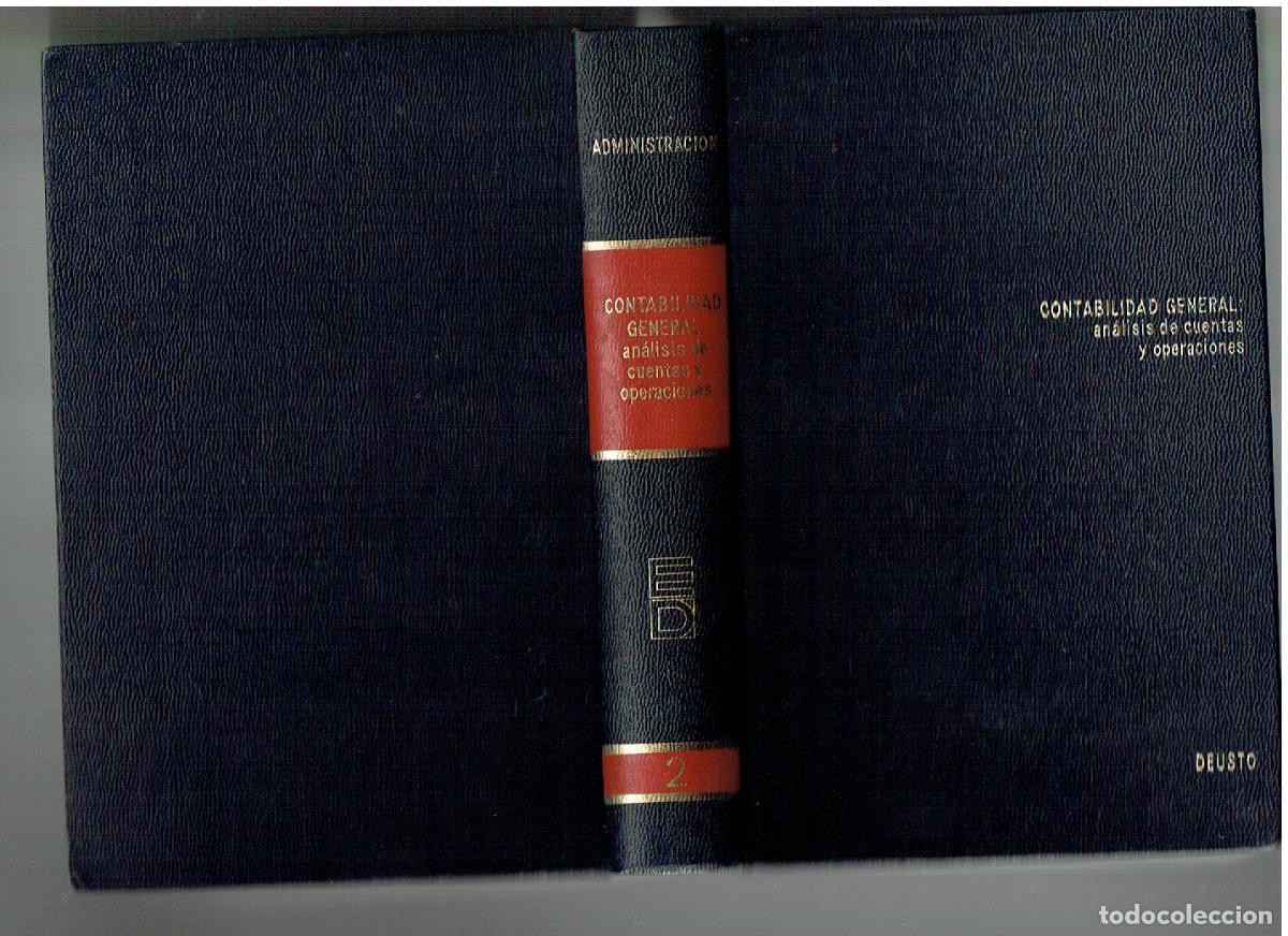 Libros de segunda mano: CONTABILIDAD GENERAL : AN&Aacute;LISIS DE CUENTAS Y OPERACIONES. DEUSTO, 1977. (Z/33)