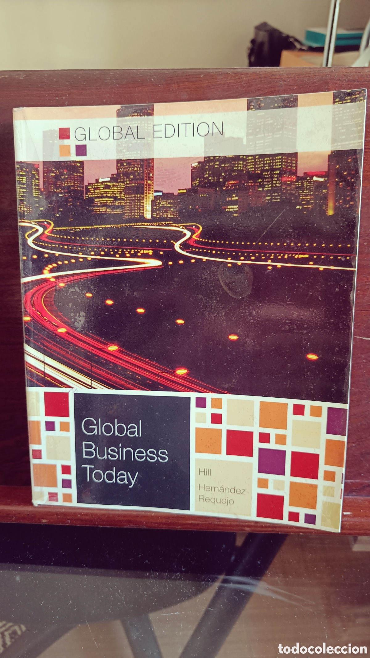 Libros de segunda mano: GLOBAL BUSINESS TODAY..Hill &H.Requejo.