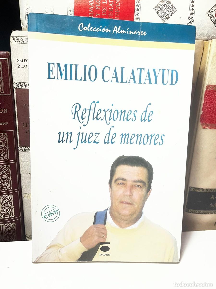 Livros em segunda m&atilde;o: REFLEXIONES DE UN JUEZ DE MENORES. Emilio Calatayud. 4&ordf; Edici&oacute;n.Ed. Dauro.Colecci&oacute;n Alminares.2007.