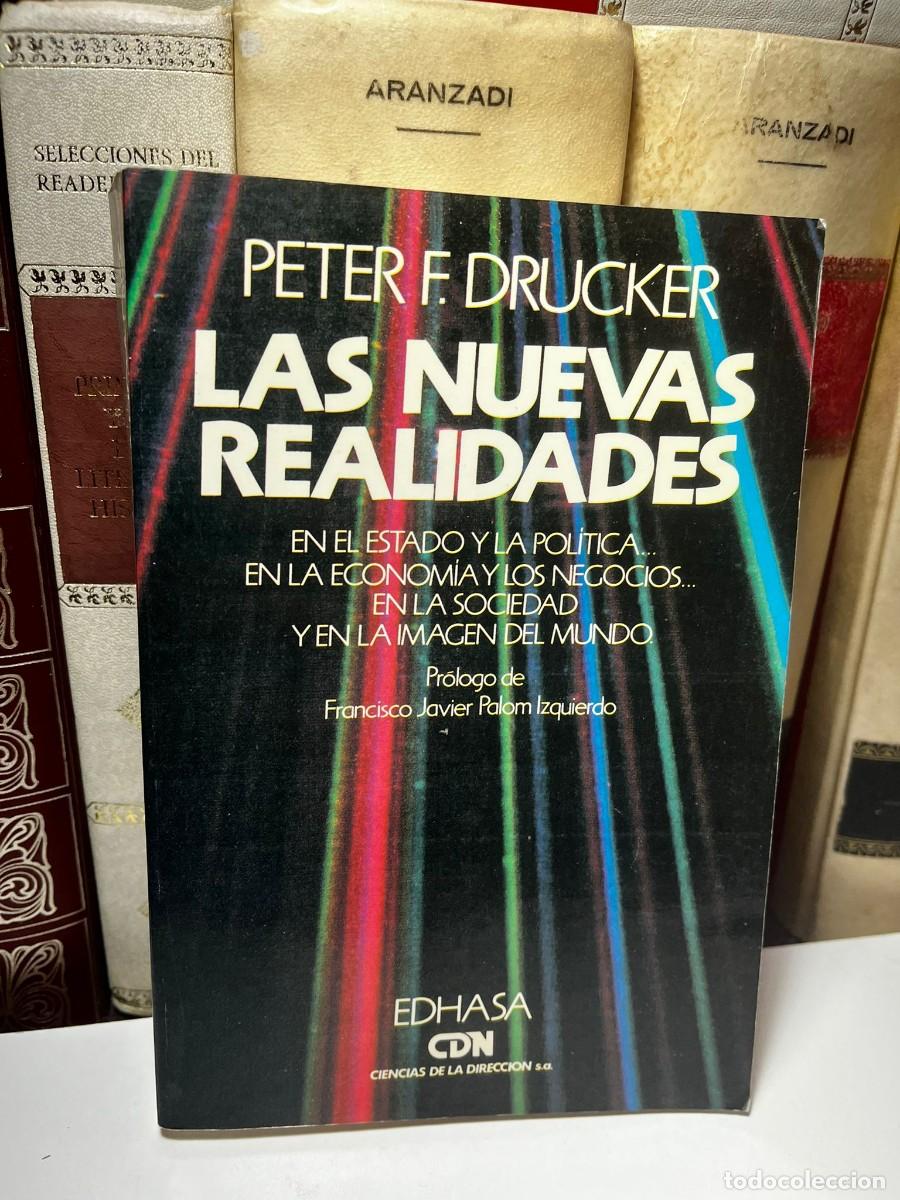 Libros de segunda mano: LAS NUEVAS REALIDADES. Peter F. Drucker. Ed. Edhasa. 1990