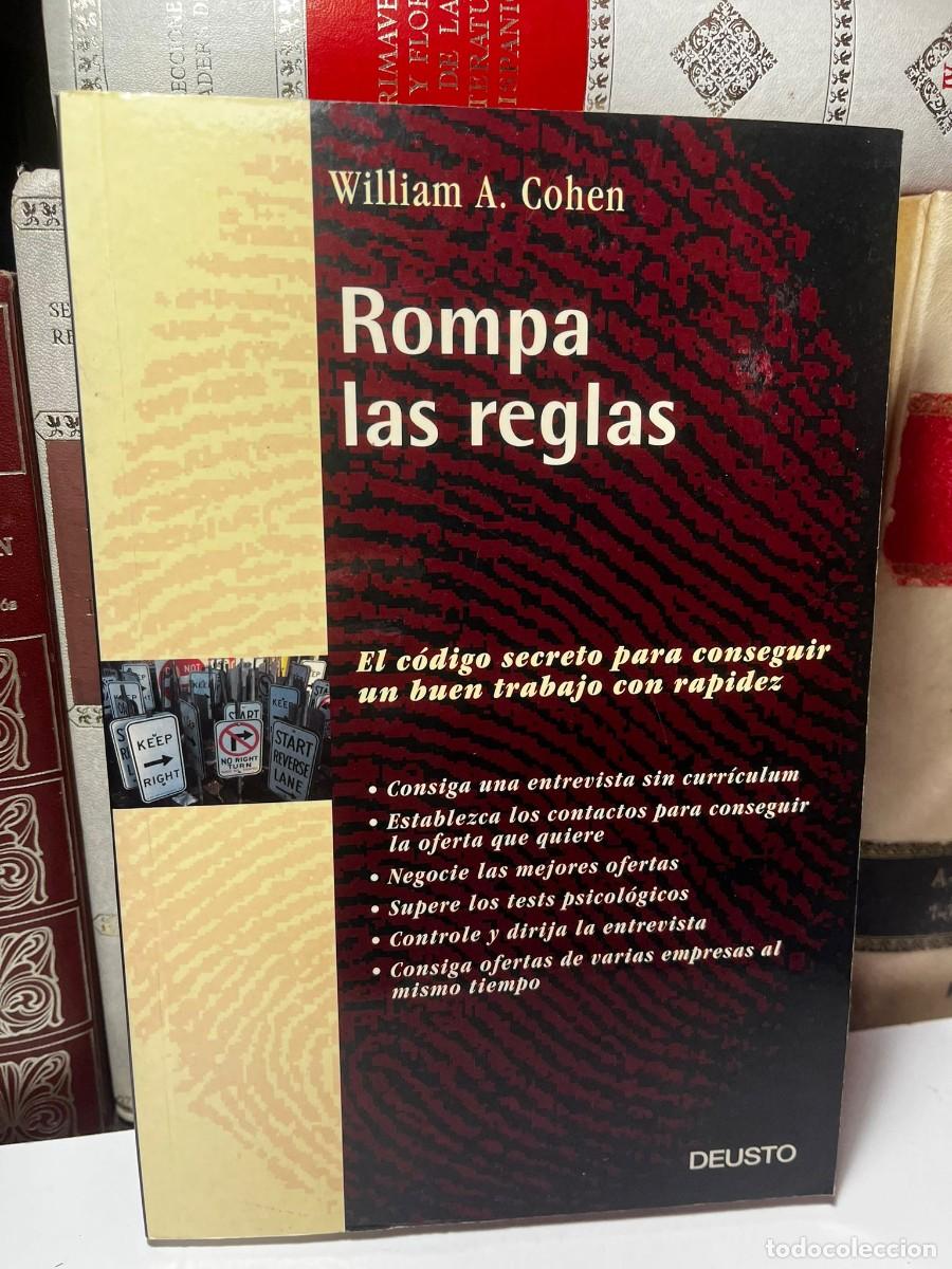 Libros de segunda mano: ROMPA LAS REGLAS. William A. Cohen. Ed. Deusto. 2001.