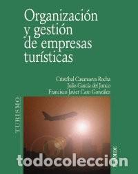 Libros de segunda mano: Organizaci&oacute;n y Gesti&oacute;n de Empresas Tur&iacute;sticas - Casanueva Rocha - Ediciones Pir&aacute;mide - Econom&iacute;a y Em