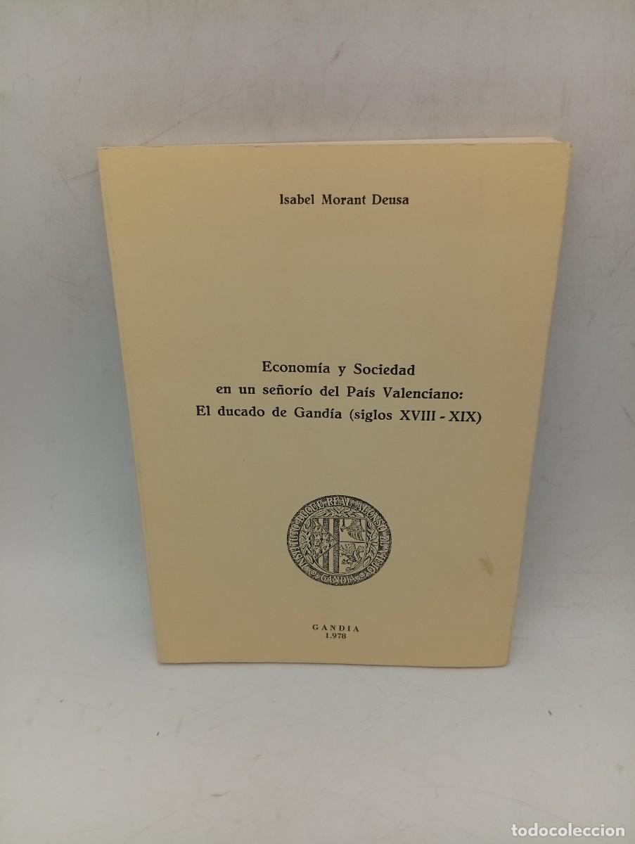 Libros de segunda mano: ECONOMIA Y SOCIEDAD EN UN SE&Ntilde;ORIO DEL PAIS VALENCIANO: DUCADO DE GANDIA S.XVIII-XIX. ISABEL M. 1978.