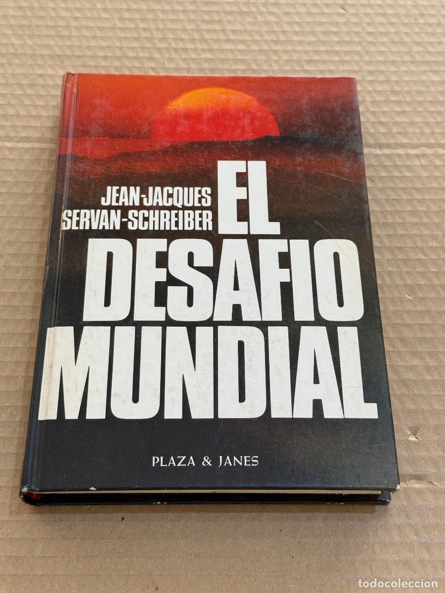 Libros de segunda mano: JEAN JACQUES SERVAN-SCHREIBER / EL DESAFIO MUNDIAL / POLITICA / ECONOMIA / OPEP