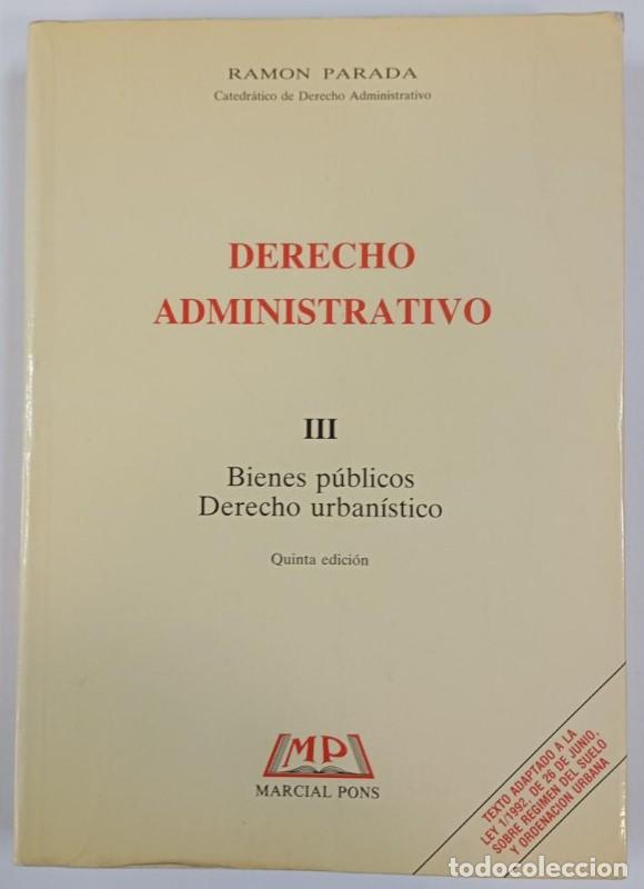Libri di seconda mano: Derecho Administrativo III. Bienes Publi - Parada. Ramon - Marcial Pons - Textos Universitarios, 231