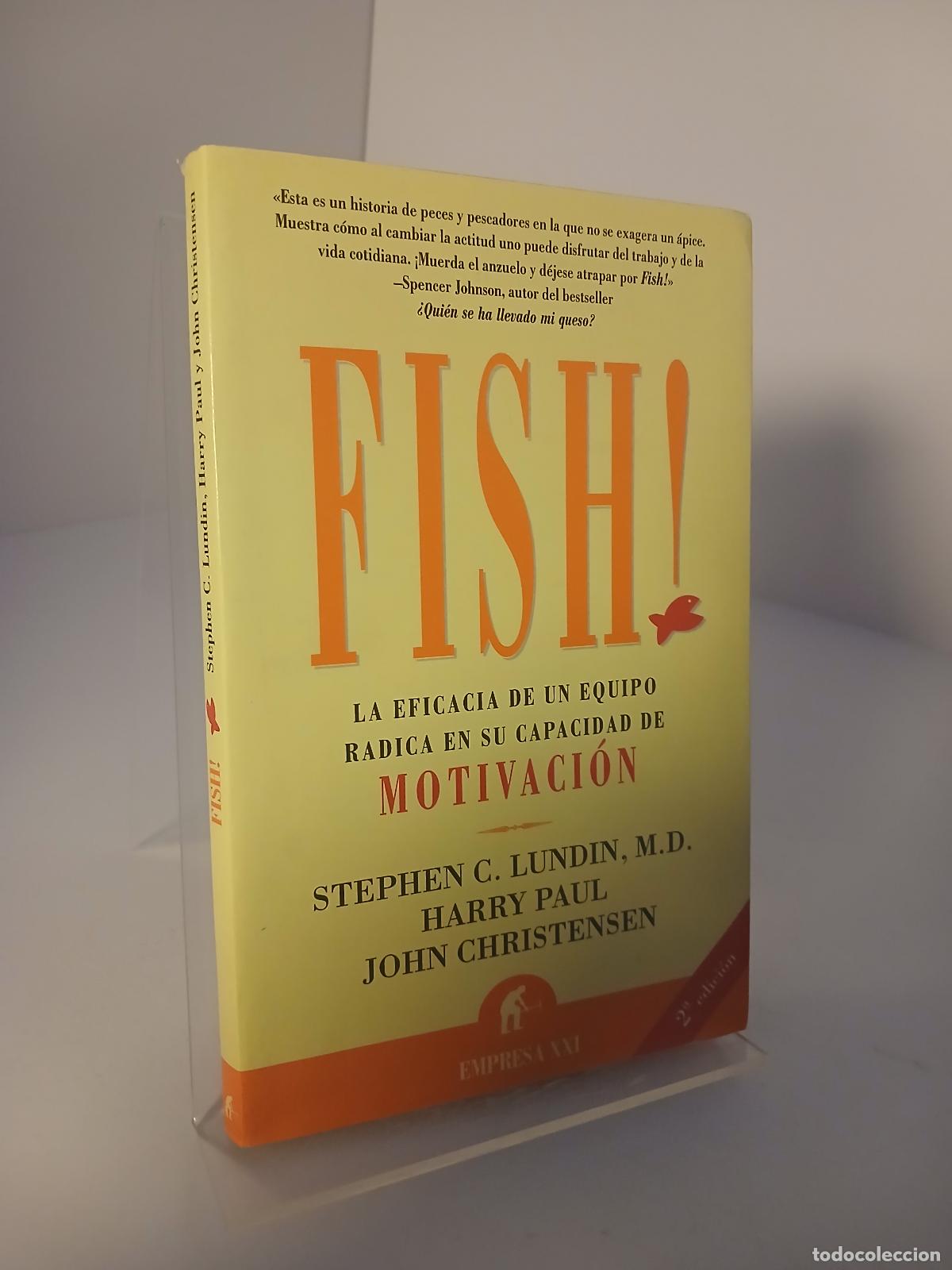 Libros de segunda mano: Fish! la eficacia de un equipo radica en su capacidad de motivaci&oacute;n - Stephen C. Lundin