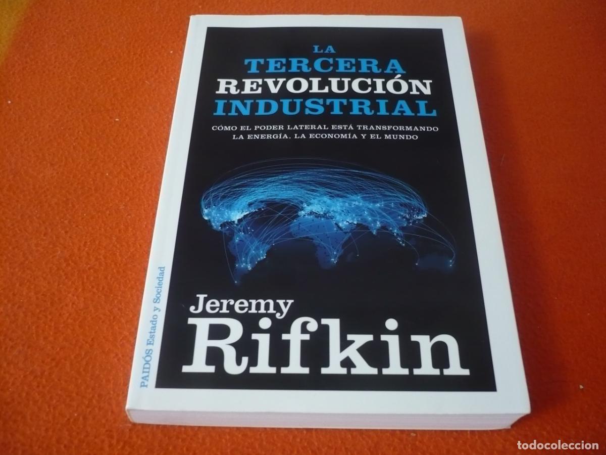 Libros de segunda mano: LA TERCERA REVOLUCION INDUSTRIAL ( JEREMY RIFKIN) PODER LATERAL TRANSFORMANDO ENERGIA ECONOMIA MUNDO