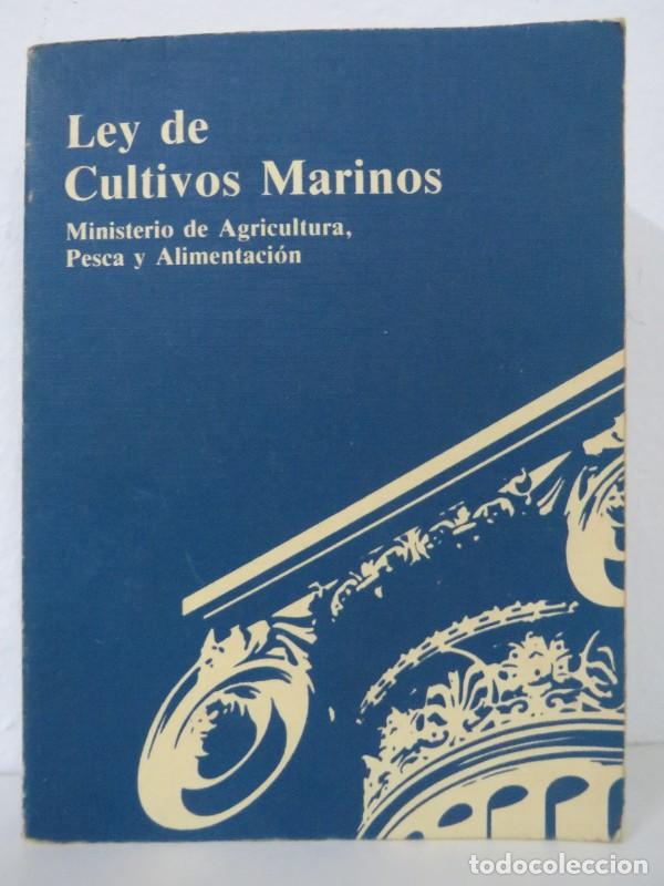 Livres d'occasion: Ley de cultivo marinos - Ministerio de Agricultura, Pesca y Alimentacion - Instituto de Estudios Agr