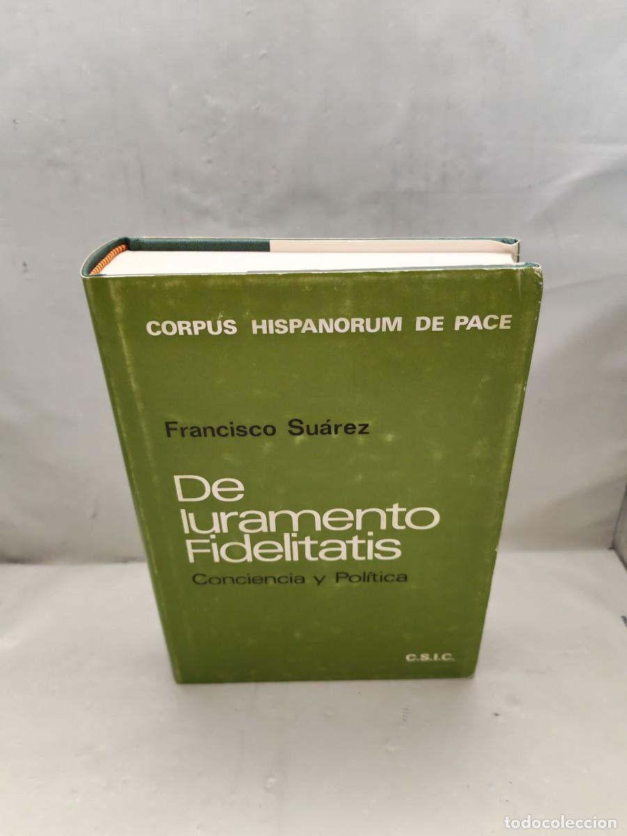 Livres d'occasion: Francisco Su&aacute;rez: DE IURAMENTO FIDELITATIS: Conciencia y pol&iacute;tica (Primera edici&oacute;n)