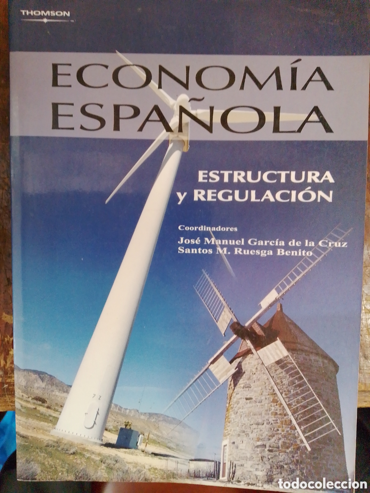 Libros de segunda mano: ECONOMIA ESPA&Ntilde;OLA. ESTRUCTURA Y REGULACION. GARCIA DE LA CRUZ, JOSE MANUEL. THOMSON. 2007