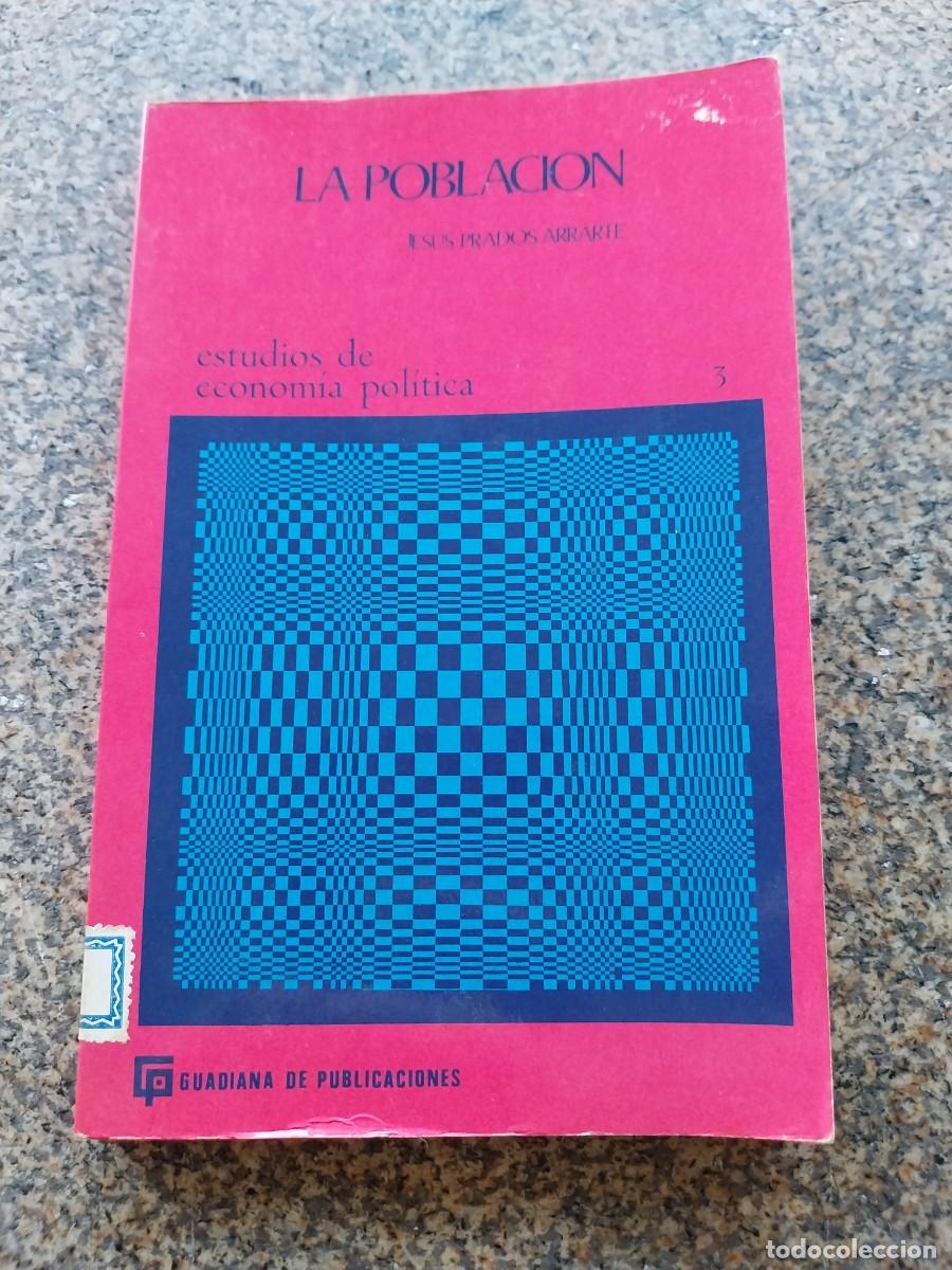 Libros de segunda mano: LA POBLACION - ESTUDIOS DE ECONOMIA POLITICA -- JESUS PRADOS --