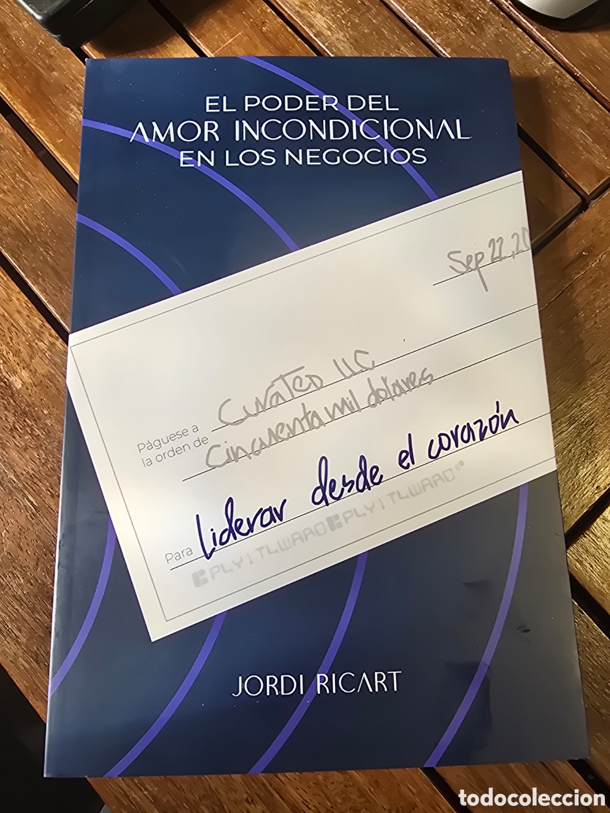 Libros de segunda mano: Liderar desde el coraz&oacute;n El poder del amor incondicional en los negocios Jordi Ricart 2026