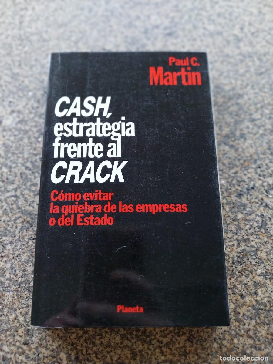 Libros de segunda mano: CASH, ESTRATEGIA FRENTE AL CRACK -- PAUL MARTIN -- PLANETA --
