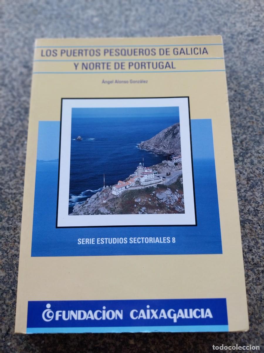 Libros de segunda mano: LOS PUERTOS PESQUEROS DE GALICIA Y NORTE DE PORTUGAL --