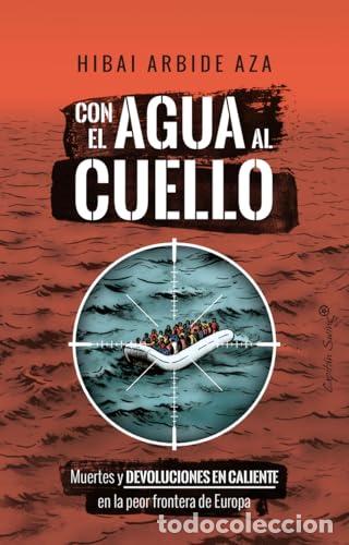 Libros de segunda mano: Con el agua al cuello - Arbide Aza, Hibai