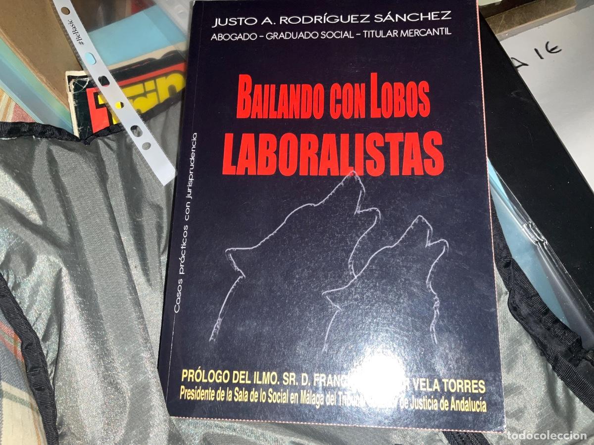 Libros de segunda mano: Bailando con Lobos Laboralistas: Casos Pr&aacute;cticos con Jurisprudencia laboral Justo Rodr&iacute;guez Sanchez