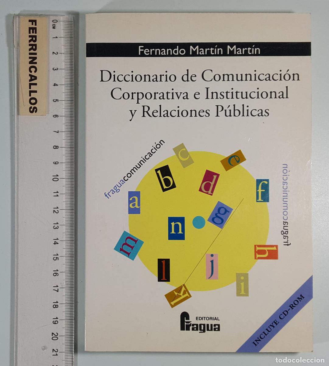 Libros de segunda mano: DICCIONARIO DE COMUNICACI&Oacute;N CORPORATIVA E INSTITUCIONAL Y RELACIONES PUBLICAS (INCLUYE CD ROM)