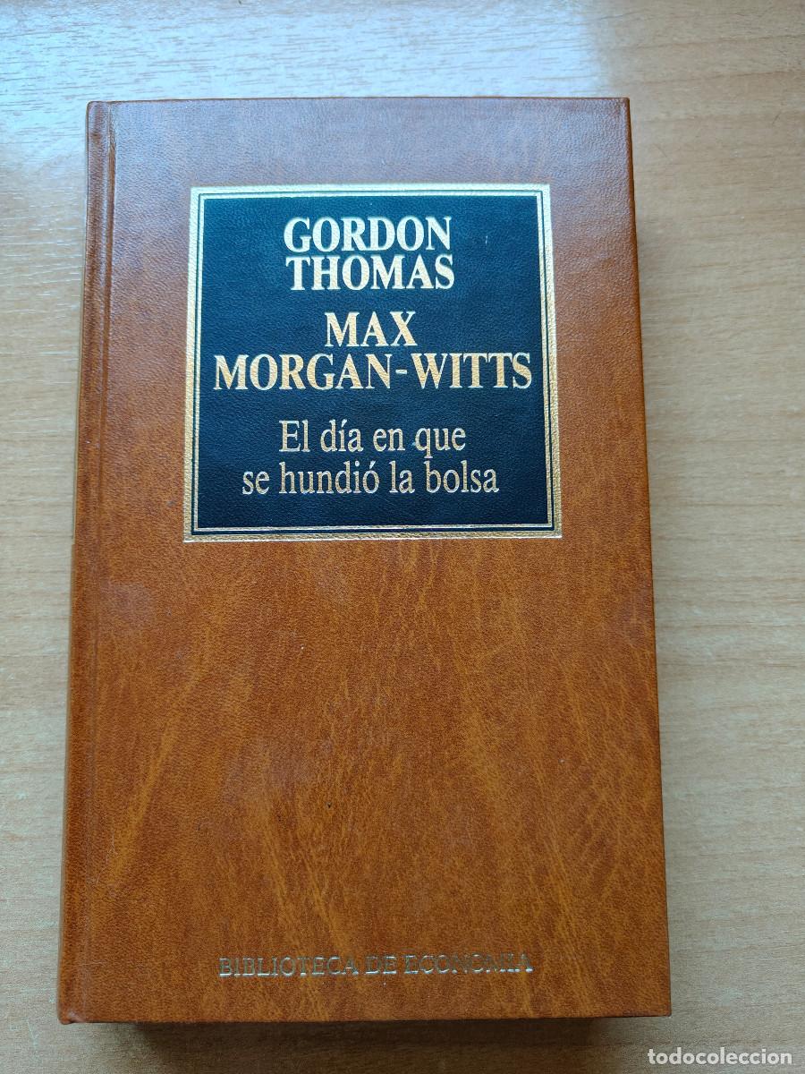 Libros de segunda mano: El d&iacute;a qen que se hundi&oacute; la bolsa. Gordon Thomas & Max Morgan-Witts Biblioteca de Econom&iacute;a Orbis 21
