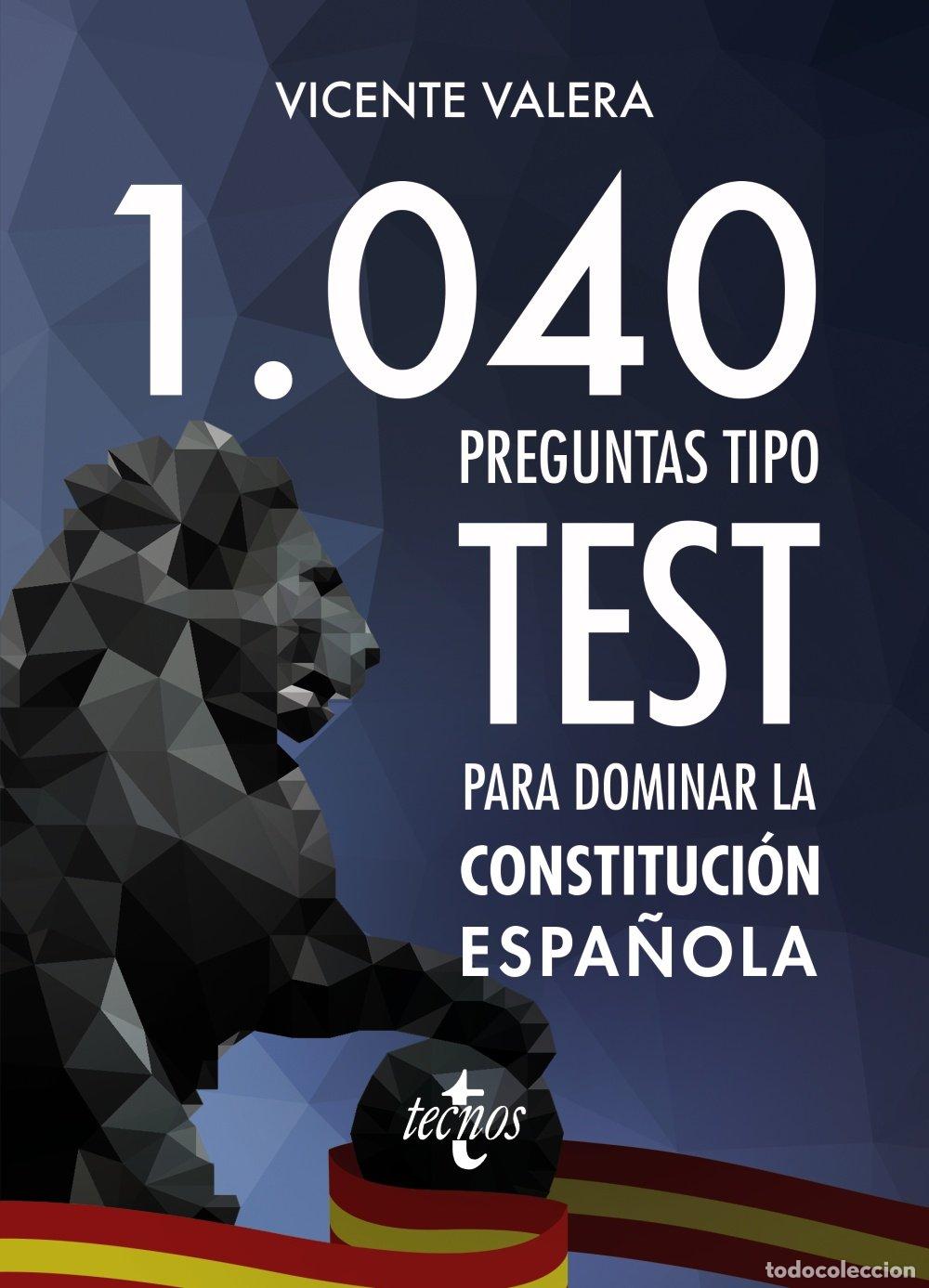 Libros de segunda mano: 1040 Preguntas Tipo Test para Dominar la Constituci&oacute;n Espa&ntilde;ola - Valera, Vicente - Tecnos - Derecho