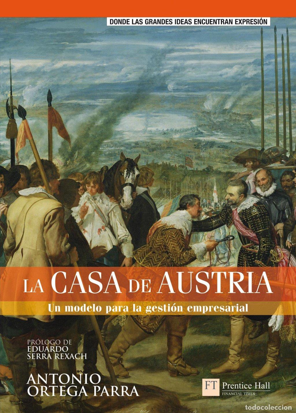 Livres d'occasion: La Casa de Austria: Un Modelo para la Gesti&oacute;n Empresarial - Ortega Parra, Antonio - Pearson Educaci&oacute;