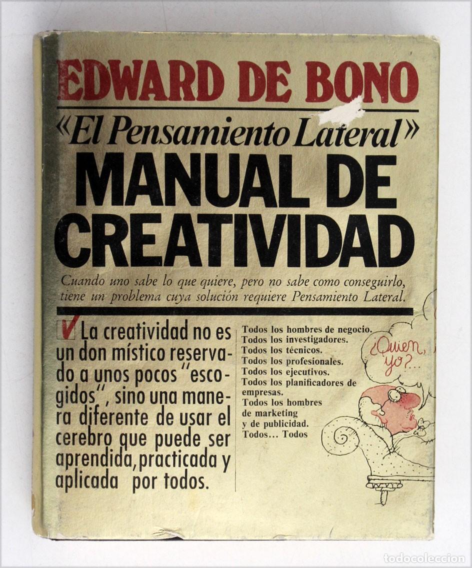 Libros de segunda mano: EL PENSAMIENTO LATERAL. MANUAL DE CREATIVIDAD. Edward de Bono