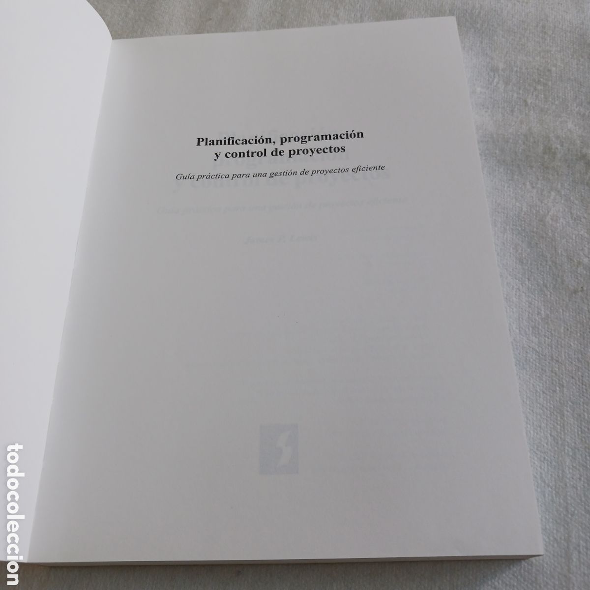 Libros de segunda mano: Planificacion,programaci&oacute;n y control de proyectos de James P Lewis - Foto 4