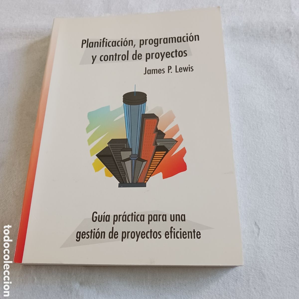 Libros de segunda mano: Planificacion,programaci&oacute;n y control de proyectos de James P Lewis