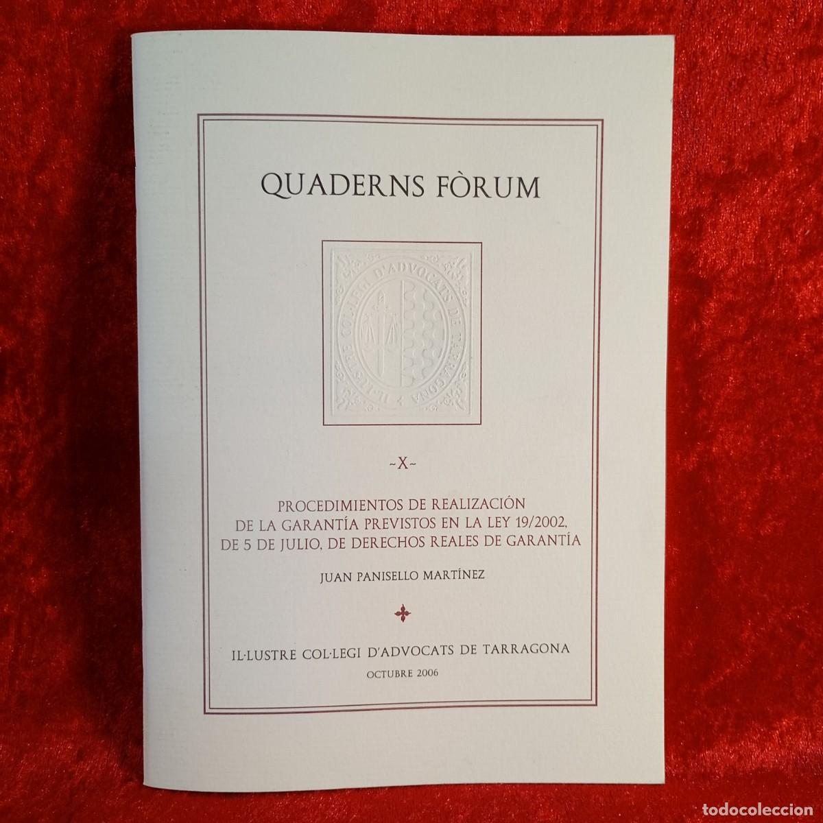 Libros de segunda mano: QUADERNS F&Ograve;RUM, X - J. PANISELLO MART&Iacute;NEZ - IL&middot;LUSTRE COL&middot;LEGI D'ADVOCATS DE TARRAGONA - 2006 / 5295