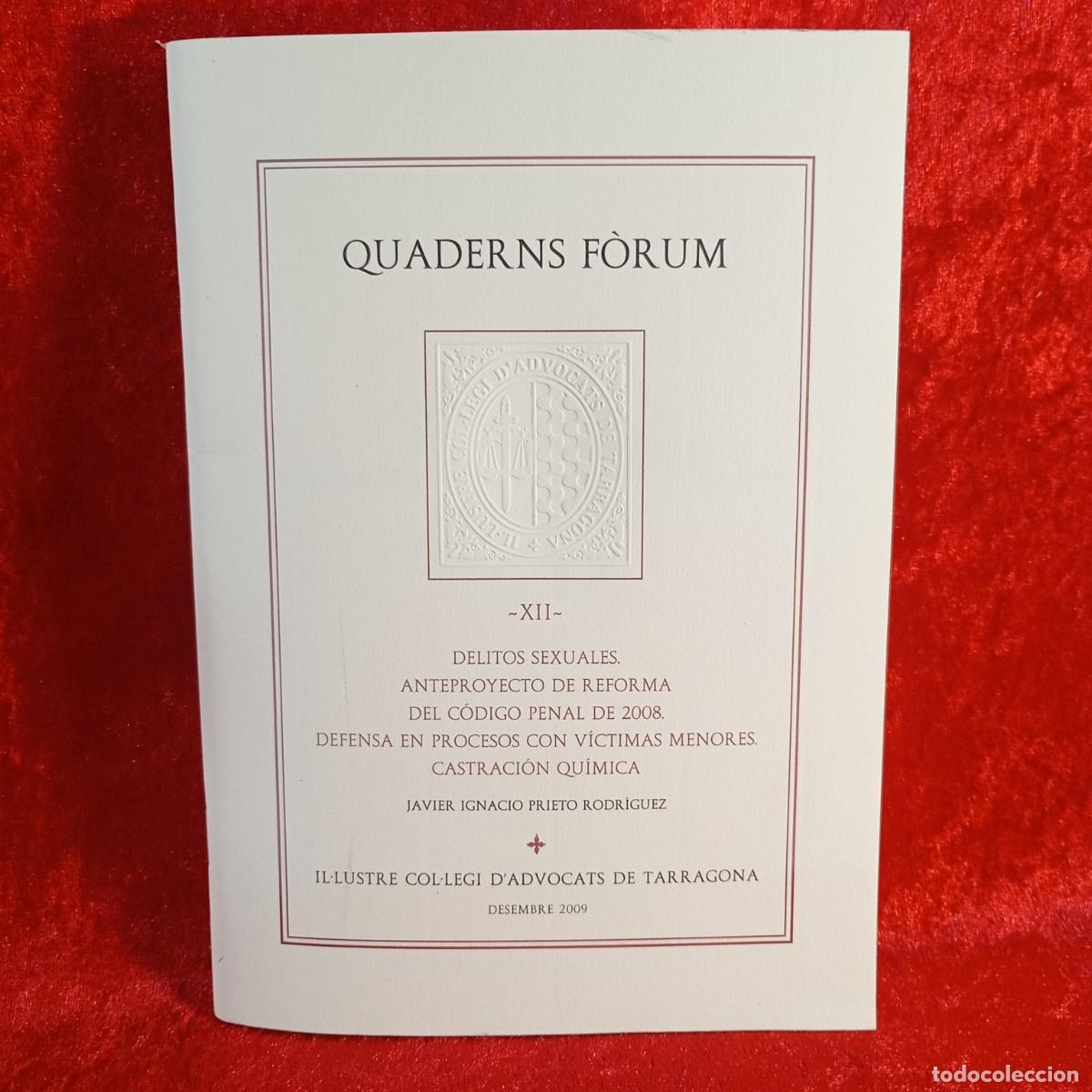 Libros de segunda mano: QUADERNS F&Ograve;RUM, XII - J. PANISELLO MART&Iacute;NEZ - IL&middot;LUSTRE COL&middot;LEGI D'ADVOCATS TARRAGONA - 2006 / 5296