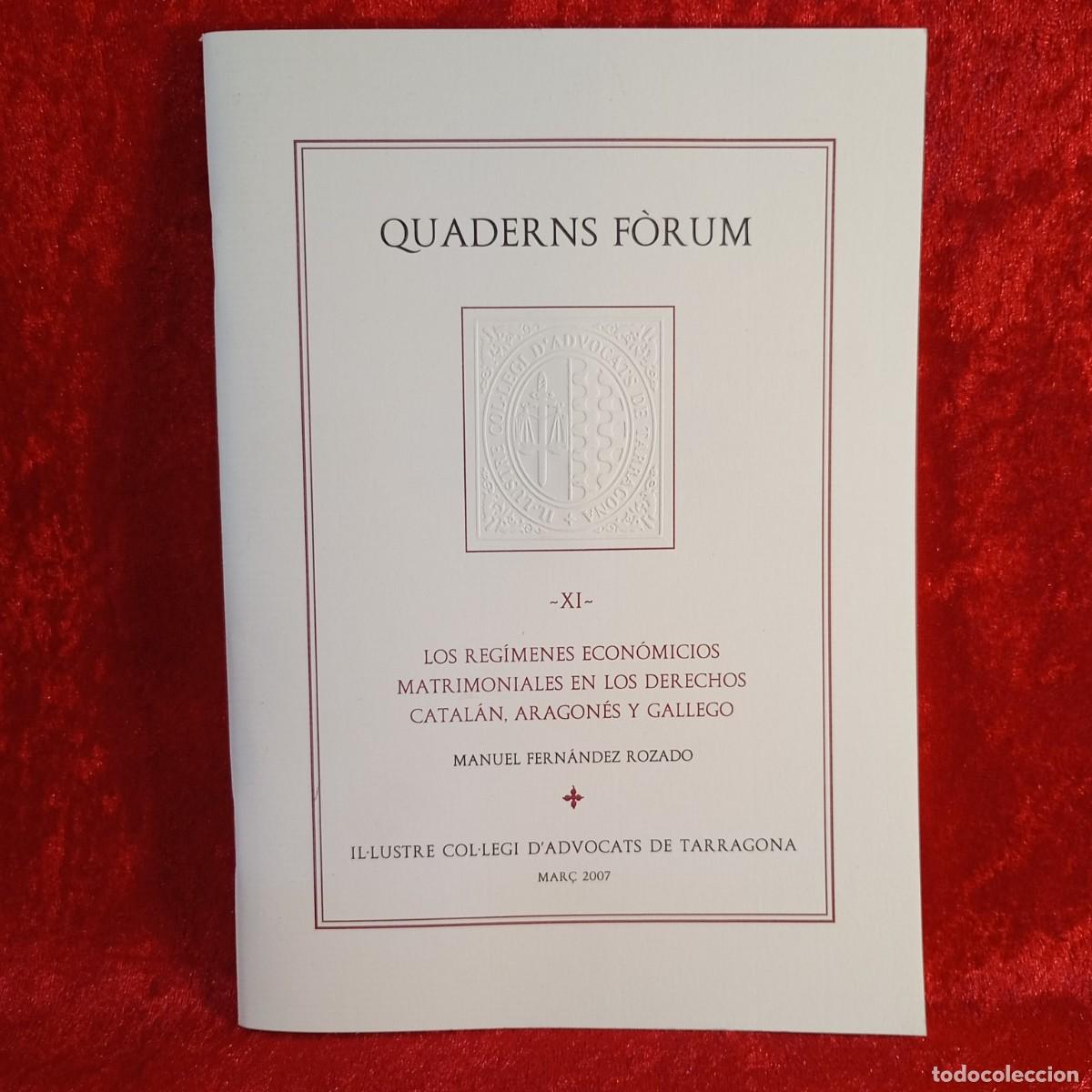 Libros de segunda mano: QUADERNS F&Ograve;RUM, XI - J. PANISELLO MART&Iacute;NEZ - IL&middot;LUSTRE COL&middot;LEGI D'ADVOCATS TARRAGONA - 2007 / 5297